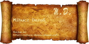 Mihucz Dezső névjegykártya